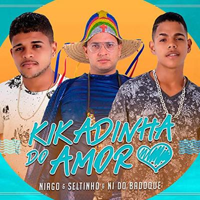 Kikadinha do Amor By Niago e Seltinho, Ni Do Badoque's cover