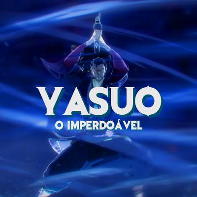 Yasuo, o Imperdoável By FullbusterGameZ's cover