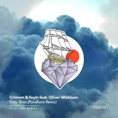 Grey Skies (Pandhora Remix Edit) By Crimsen, Feyln, Oliver Wickham, Pandhora's cover