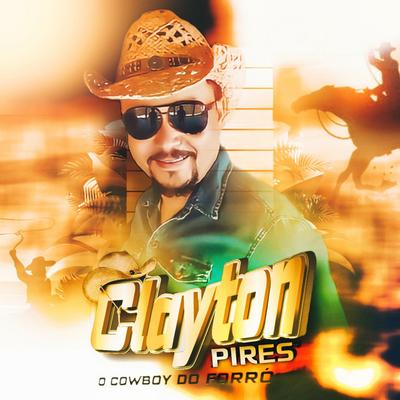 CLAYTON PIRES O COWBOY DO FORRÓ's cover