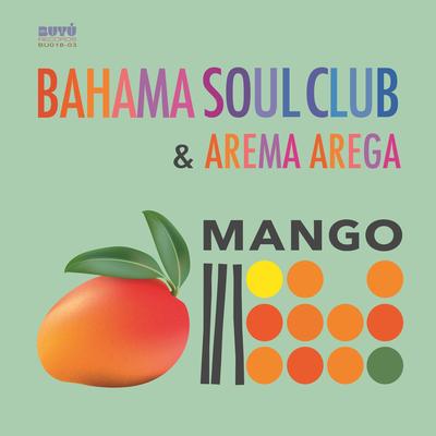 Mango By The Bahama Soul Club, Arema Arega's cover