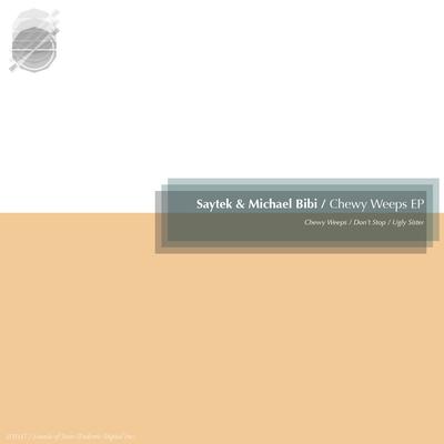 Chewy Weeps By Saytek, Michael Bibi's cover