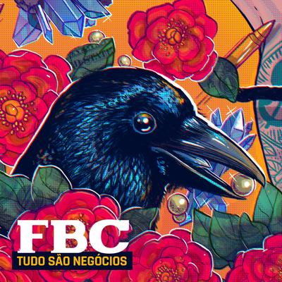 Tudo São Negócios By Chris MC, FBC, Xaga's cover