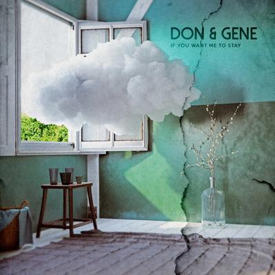 If You Want Me to Stay By Don & Gene's cover