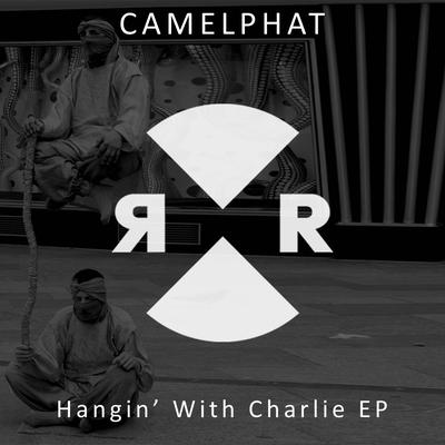 Hangin’ Out With Charlie By CamelPhat's cover