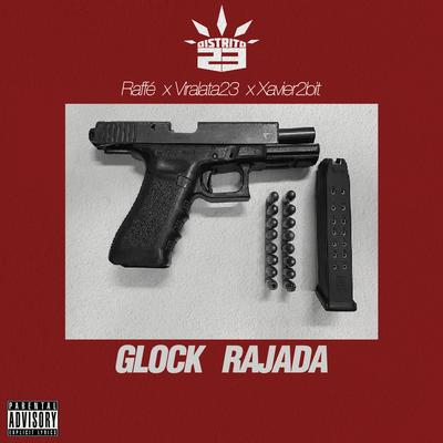 Glock Rajada By Distrito 23, Xavier2bit's cover