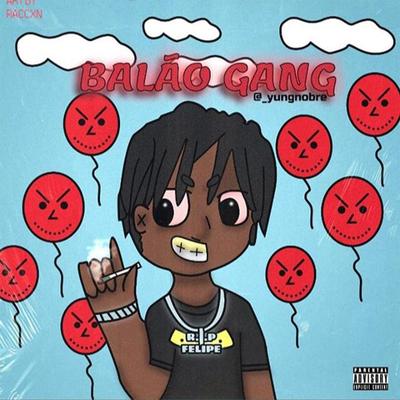 Balão Gang By Yung Nobre's cover