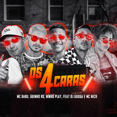 Os 4 Caras (feat. Dj Guuga & Mc Nick) (Remix Brega Funk)'s cover