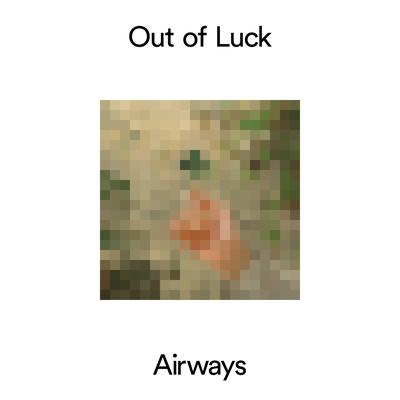 Out of Luck By Airways's cover