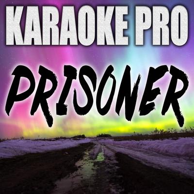 Prisoner (Originally Performed by Miley Cyrus and Dua Lipa) (Instrumental Version) By Karaoke Pro's cover