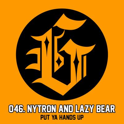 Put Ya Hands Up By Nytron, Lazy Bear's cover