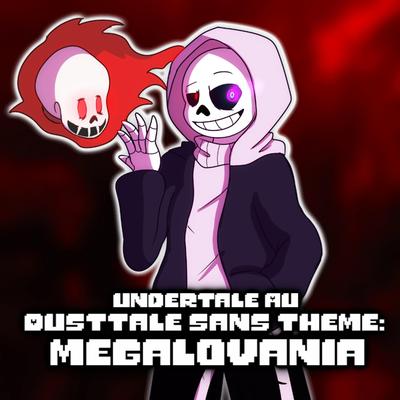 Undertale AU Dusttale Sans Theme: Megalovania By Frostfm's cover