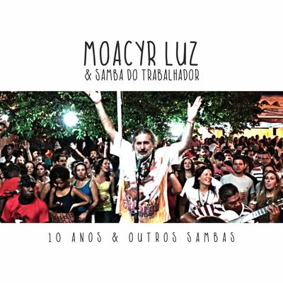 Toda a Hora By Moacyr Luz, Samba Do Trabalhador's cover