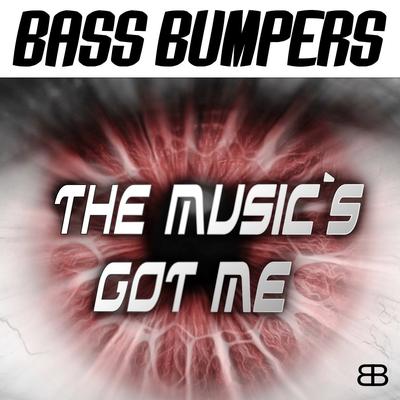 The Music's Got Me (Charismatic Mix) By Bass Bumpers's cover