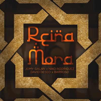 Reina Mora By Jomy Galan, David Deseo, Barroso, Niko Rodríguez's cover