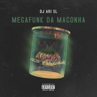 Megafunk Da Maconha By DJ Ari SL's cover