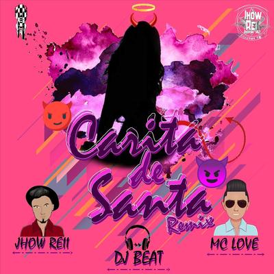 Carita de Santa (Remix) [feat. MC Love]'s cover