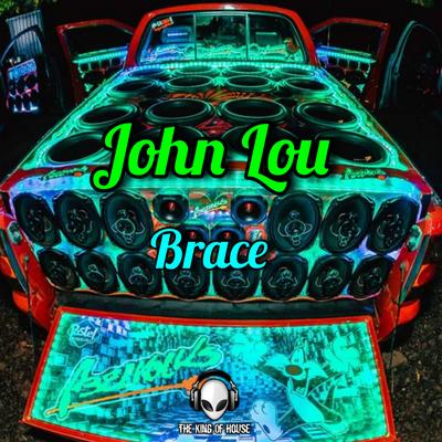 Brace By John Lou's cover