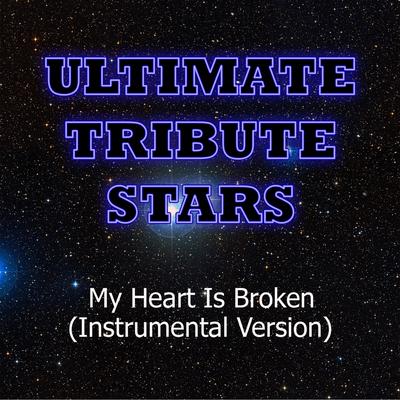 Evanescence - My Heart Is Broken (Instrumental Version) By Ultimate Tribute Stars's cover