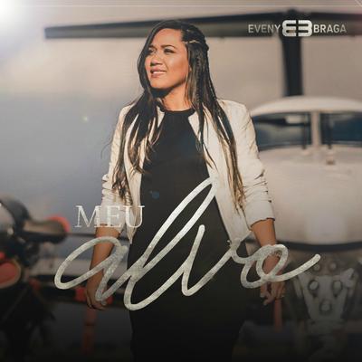 Meu Alvo By Eveny Braga's cover