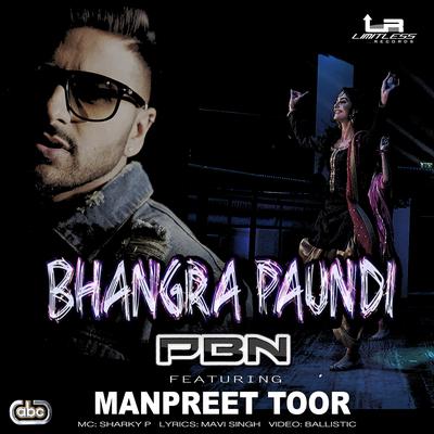 Bhangra Paundi By PBN, Sharky P, Manpreet Toor's cover
