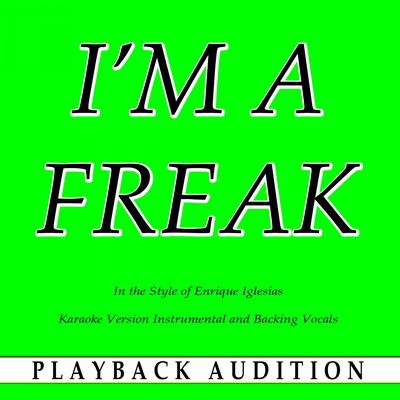 I'm a Freak (In the Style of Enrique Iglesias) [Karaoke Version]'s cover