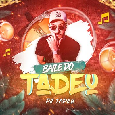 Baile do Tadeu's cover