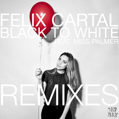 Black to White (feat. Miss Palmer) (Remixes)'s cover