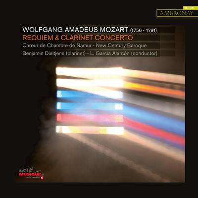 Clarinet Concerto in A Major, K. 622: II. Adagio By Benjamin Dieltjens, Leonardo García Alarcón, New Century Baroque's cover