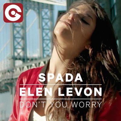 Don't You Worry By Spada, Elen Levon's cover