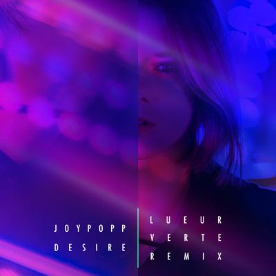 Desire (Lueur Verte Remix) By Joypopp, Lueur Verte's cover