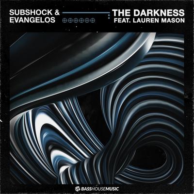 The Darkness (feat. Lauren Mason) By Lauren Mason, Subshock & Evangelos's cover