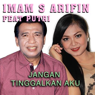 Jangan Tinggalkan Aku By Imam S Arifin, Putri's cover