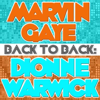 Back To Back: Marvin Gaye & Dionne Warwick's cover