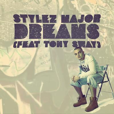 Dreams By Stylez Major, Tony Sway's cover