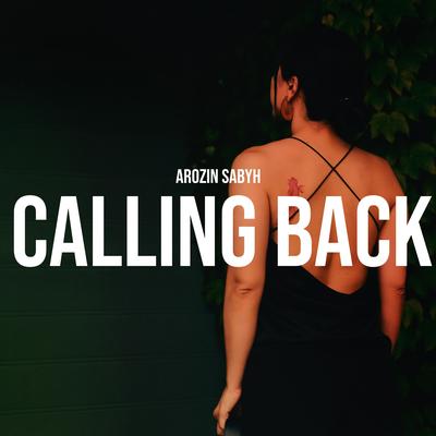 Calling Back By Arozin Sabyh's cover