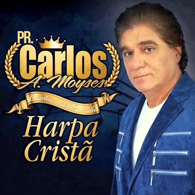 Pr. Carlos A. Moysés's cover