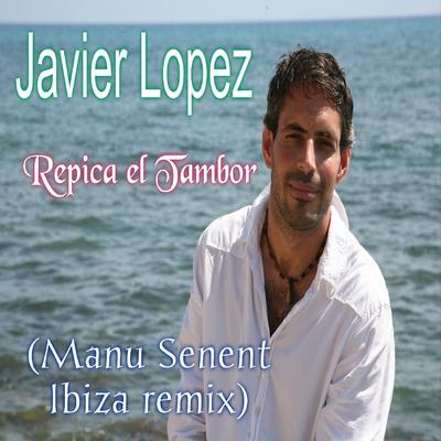 Repica el Tambor (Manu Senent Ibiza Remix)'s cover