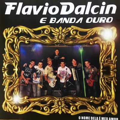 Vamos Parar Agora By Flávio Dalcin & Banda Ouro's cover