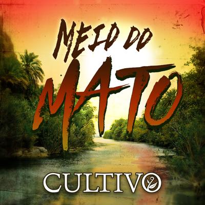 Meio do Mato By Cultivo's cover