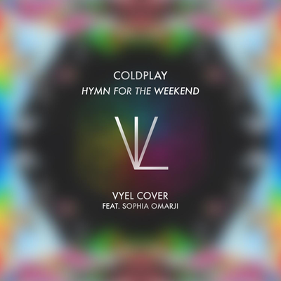 Hymn for the Weekend By Vyel's cover