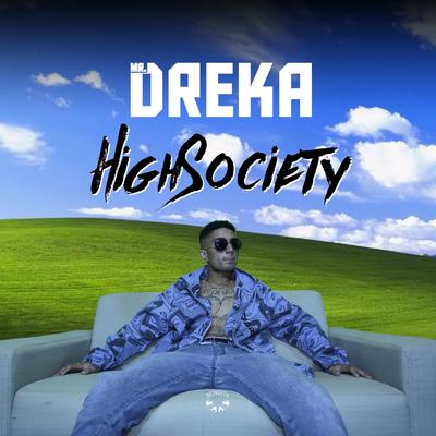 High Society By Mr. Dreka's cover