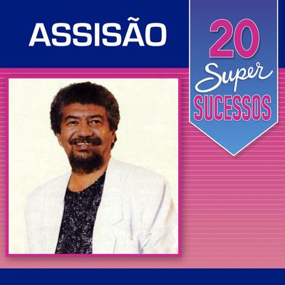 20 Super Sucessos: Assisão's cover