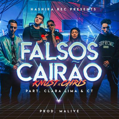 Falsos Cairão By Knust, Chris MC, Clara Lima, CT's cover