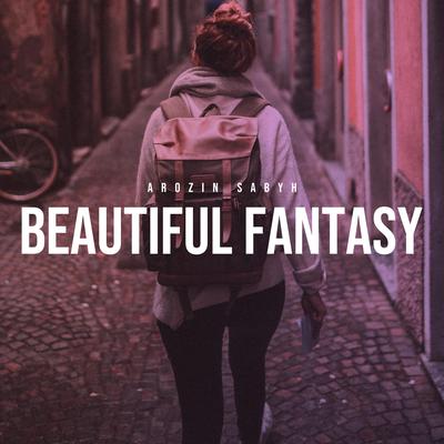 Beautiful Fantasy By Arozin Sabyh's cover