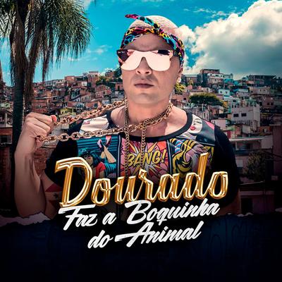 Faz a Boquinha do Animal By Dourado's cover