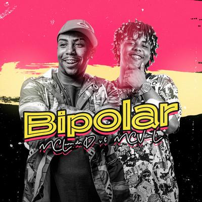 Bipolar By MC Luan da BS, MC Vitin LC's cover