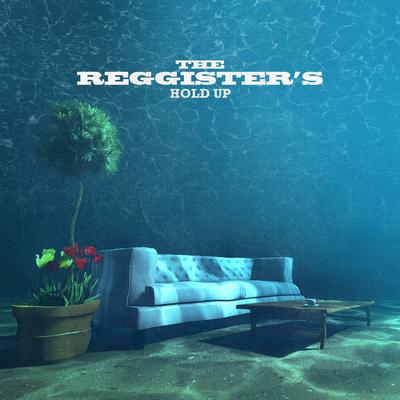 Hold Up (Reggae Version) By The Reggister's's cover