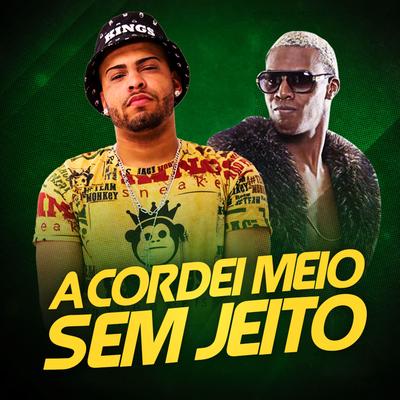 Acordei Meio Sem Jeito By MC Kekel, DJ Yuri Martins's cover