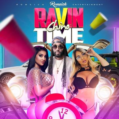 Ravin Time By Chino's cover